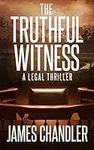 The Truthful Witness: A Legal Thril
