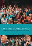 GAITHER, BILL & GLORIA - GIVE THE WORLD A SMILE (1 DVD)