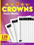 5 Crowns Score Sheets: 5 Crowns Card Game - 120 Large Score Cards for Scorekeeping