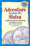 Adventure Across the States: Collecting State Quarters And Other Coins