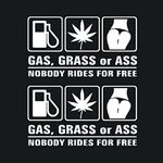 Gas Grass Or Ass Nobody Rides for Free Decal Vinyl Sticker Funny for Car Truck Window Bumper Laptop White 2 Pack