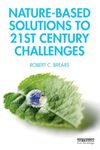 Nature-Based Solutions to 21st Century Challenges