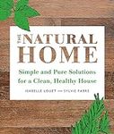 The Natural Home: Simple, Pure Clea