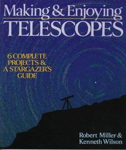 MAKING AND ENJOYING TELESCOPES