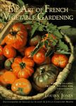 The Art of French Vegetable Gardeni