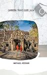 Cambodia Travel Guide 2024 (Contine