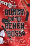 A Bunny for the Bench Boss: A Hockey Romance (Indy Speed Hockey Book 1)