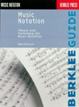 Music Notation: Theory and Technique for Music Notation (Berklee Guide)