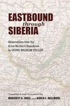 Eastbound through Siberia: Observations from the Great Northern Expedition