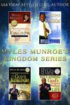 The Myles Munroe's Kingdom Series