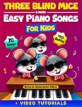 Three Blind Mice | Easy Piano Songs for Kids: Learn to Play 70 Classic Nursery Rhymes with Guided Video Tutorials