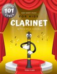 Clarinet Easy Sheet Music for Kids I 101 Popular Songs with Simple Chords: My First Big Book of Clarinet Solos I Level 1 for Beginners Children and ... Classical Christmas Nursery Rhymes Hymn