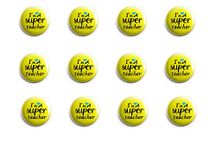 Hubops i m a super teacher badge Round Pin Button Badge for Happy Teachers Day & Other Events school 44mm (pack of 12)