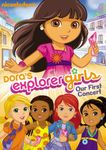 Dora The Explorer: Dora's Explorer Girls: Our First Concert