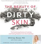 The Beauty of Dirty Skin