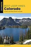 Best Loop Hikes Colorado: A Guide t