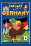 Hallo from Germany: Let's Learn about Germany, Its Culture, Places to Visit, Foods, Sports, and More! (Countries for Kiddies)