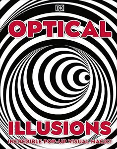 Optical Illusions: Incredible Pop-Up Visual Magic!