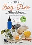 Naturally Bug-Free: 75 Nontoxic Rec