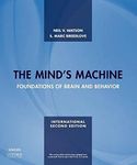 The Mind's Machine: Foundations of Brain and Behavior