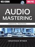 Music Audio Mastering - Essential Practices w/CD