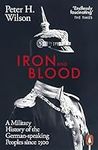 Iron and Blood: A Military History 