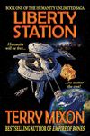 Liberty Station (Book 1 of The Humanity Unlimited Saga)