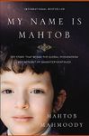 My Name Is Mahtob: The Story that Began the Global Phenomenon Not Without My Daughter Continues