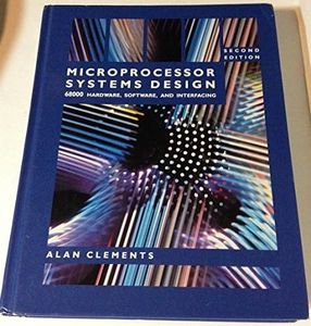 Microprocessor Systems Design: 68000 Family Hardware, Software and Interfacing