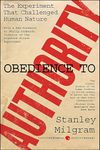 Obedience to Authority: The Experiment That Challenged Human Nature (Perennial Classics)