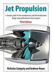 Jet Propulsion: A Simple Guide to the Aerodynamics and Thermodynamic Design and Performance of Jet Engines