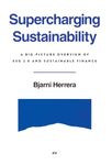 Supercharging Sustainability: A Big-Picture Overview of ESG 2.0 and Sustainable Finance