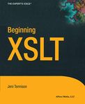 Beginning XSLT (Books for Professionals by Professionals the Expert's Voice)