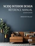 PPI NCIDQ Interior Design Reference Manual, 7th Edition―Includes Complete Coverage of Content Areas for All Three Sections of the NCIDQ Exam