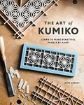 The Art of Kumiko: Learn to Make Be