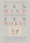 Zen Mind, Zen Horse: The Science an