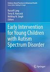 Early Intervention for Young Children with Autism Spectrum Disorder (Evidence-Based Practices in Behavioral Health)