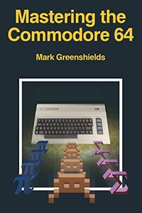 Mastering the Commodore 64 (6)