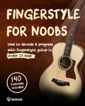 Fingerstyle For Noobs: How to Decod