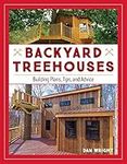 Backyard Treehouses: Building Plans, Tips, and Advice