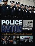 Police Baton Techniques: Handbook f