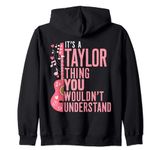 It's a Taylor Thing You Wouldn't Understand First Name Kids Zip Hoodie