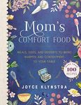 Mom's Comfort Food: Meals, Sides, a