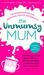 The Unmumsy Mum: The Sunday Times No. 1 Bestseller