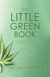 The Little Green Book: (a guide to breaking up with marijuana)