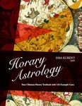 Horary Astrology: Your Ultimate Horary Textbook with 124 Example Cases