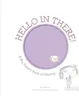 Hello in There!: A Big Sister's Book of Waiting (Growing Hearts)