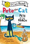 Pete The Cat: Pete At The Beach (My First I Can Read)