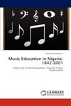 Music Education in Nigeria: 1842-2001