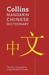 Collins Mandarin Chinese Dictionary [4th Edition]: Your all-in-one guide to Mandarin Chinese